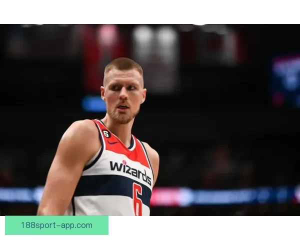 波尔津吉斯坦言本赛季表现不佳或考虑新机会寻求职业发展